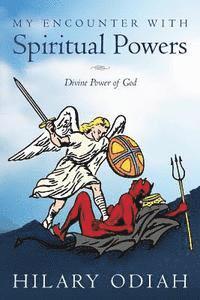 bokomslag My Encounter with Spiritual Powers: Divine Power of God