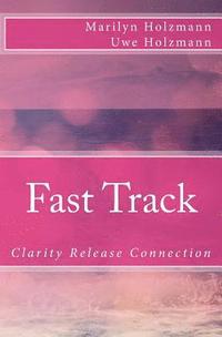 bokomslag Fast Track: Clarity, Release and Connection