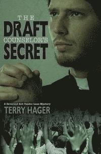 bokomslag The Draft Counselor's Secret: A Reverend Rob Vander Laan Mystery
