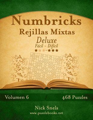bokomslag Numbricks Rejillas Mixtas Deluxe - De Facil a Dificil - Volumen 6 - 474 Puzzles