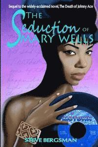 bokomslag The Seduction of Mary Wells