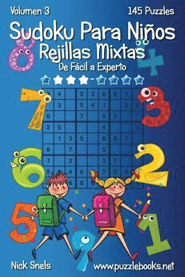 bokomslag Sudoku Para Niños Rejillas Mixtas - De Fácil a Experto - Volumen 3 - 145 Puzzles