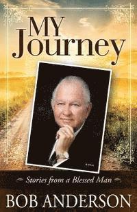 bokomslag My Journey: Stories from a Blessed Man