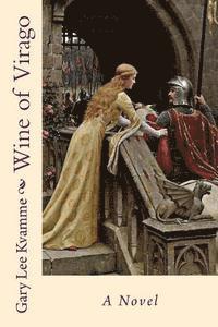 Gary Lee Kvamme - Wine of Virago, Häftad