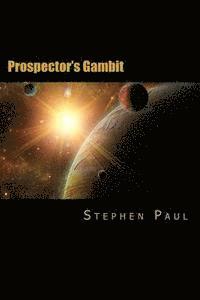 Stephen Paul - Prospector's Gambit, Häftad