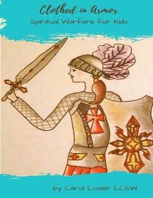 bokomslag Clothed In Armor: Spiritual Warfare for Kids