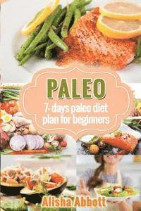 bokomslag Paleo: A Simple Start To The 7-Day Paleo Diet Plan For Beginners