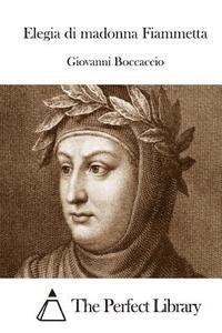 Giovanni Boccaccio, The Perfect Library - Elegia di madonna Fiammetta, Häftad