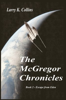 bokomslag The McGregor Chronicles: Book 2 - Escape from Eden