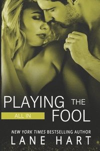 bokomslag All In: Playing the Fool