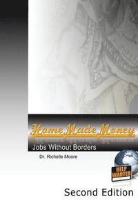 bokomslag Home Made Money, Second Edition: Jobs Without Borders