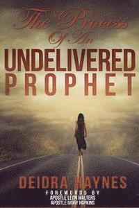 bokomslag The Process of an Undelivered Prophet