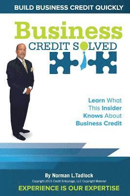 Business Credit Solved: Build Business Credit Quickly 1