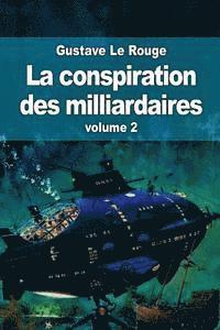 bokomslag La conspiration des milliardaires: volume 2