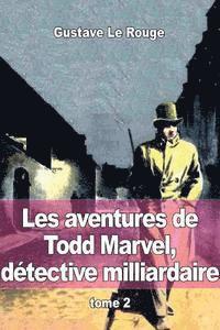 bokomslag Les aventures de Todd Marvel, détective milliardaire: tome 2