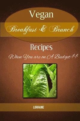 bokomslag Vegan Breakfast & Brunch Recipes: When you're on a Budget