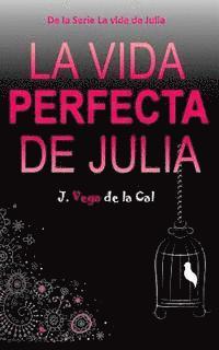 La vida perfecta de Julia 1