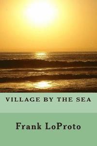 bokomslag Village by the Sea: Fiction Novel