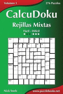 bokomslag CalcuDoku Rejillas Mixtas - De Fácil a Difícil - Volumen 1 - 276 Puzzles