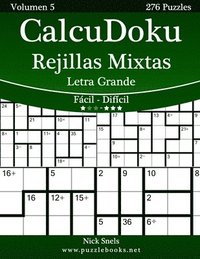 bokomslag CalcuDoku Rejillas Mixtas Impresiones con Letra Grande - De Fácil a Difícil - Volumen 5 - 276 Puzzles