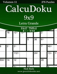 bokomslag CalcuDoku 9x9 Impresiones con Letra Grande - De Fácil a Difícil - Volumen 11 - 276 Puzzles