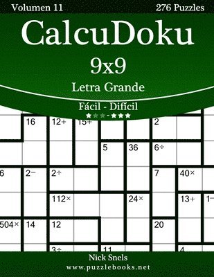 CalcuDoku 9x9 Impresiones con Letra Grande - De Fácil a Difícil - Volumen 11 - 276 Puzzles 1