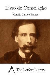 Camilo Castelo Branco, The Perfect Library - Livro de Consolação, Häftad
