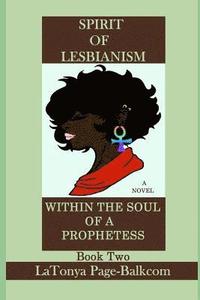 bokomslag Spirit Of Lesbianism Within The Soul Of a Prophetess