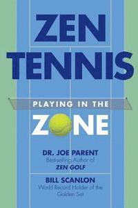 bokomslag Zen Tennis: Playing in the Zone