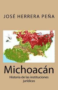 bokomslag Michoacán: Historia de las instituciones jurídicas
