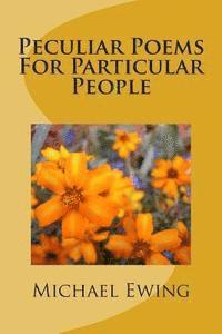 Peculiar Poems For Particular People 1