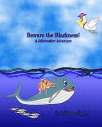 bokomslag Beware the Blackness!: A Jellywonker Adventure