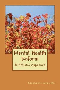 bokomslag Mental Health Reform: A Holistic Approach!