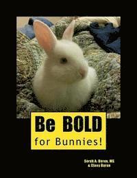 bokomslag Be Bold for Bunnies!