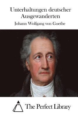 Unterhaltungen deutscher Ausgewanderten