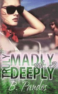 bokomslag Truly Madly Deeply, Vol. 3