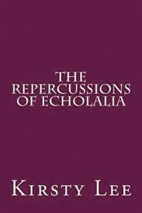 bokomslag The repercussions of echolalia