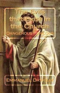 bokomslag The Evils that Exist in the Church: Dangerous Perilous