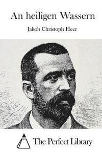 An heiligen Wassern