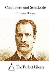 Hermann Heiberg, The Perfect Library - Charaktere und Schicksale, Häftad