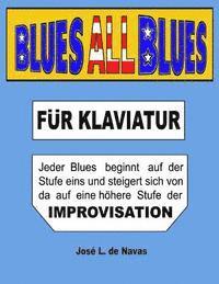 bokomslag BLUES all BLUES: German - progressiv lernen nach IMPROVISATION