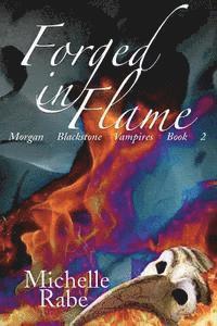 Michelle Rabe, Kathy Lapeyre - Forged in Flame, Häftad. Tillgänglighet: Lägg i varukorg