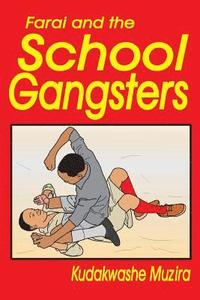 bokomslag Farai and the School Gangsters (The Diary of the New Kid)
