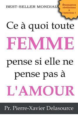 bokomslag Ce à quoi toute femme pense si elle ne pense pas à l'amour