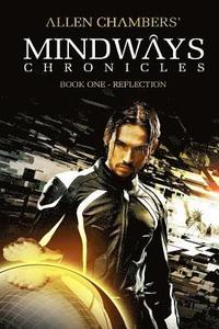 bokomslag Allen Chambers' Mindways Chronicles - Book One - Reflection