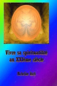 Micheline Ruch - Vivre sa spiritualite au XXIeme siecle, Häftad. Tillgänglighet: Lägg i varukorg