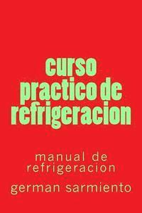 bokomslag curso practico de refrigeracion: manual de refrigeracion
