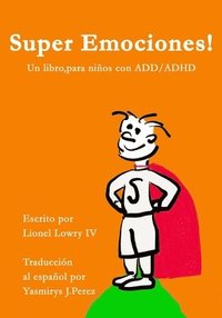 bokomslag Super Emociones! Un libro, para ninos con ADD/ADHD