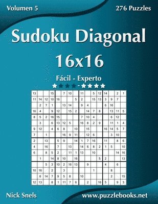 Nick Snels - Sudoku Diagonal 16x16 - De Fácil a Experto - Volumen 5 - 276 Puzzles, Häftad