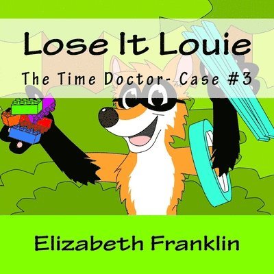 The Time Doctor- Case #3: Lose It Louie Captures the Toy Thief 1